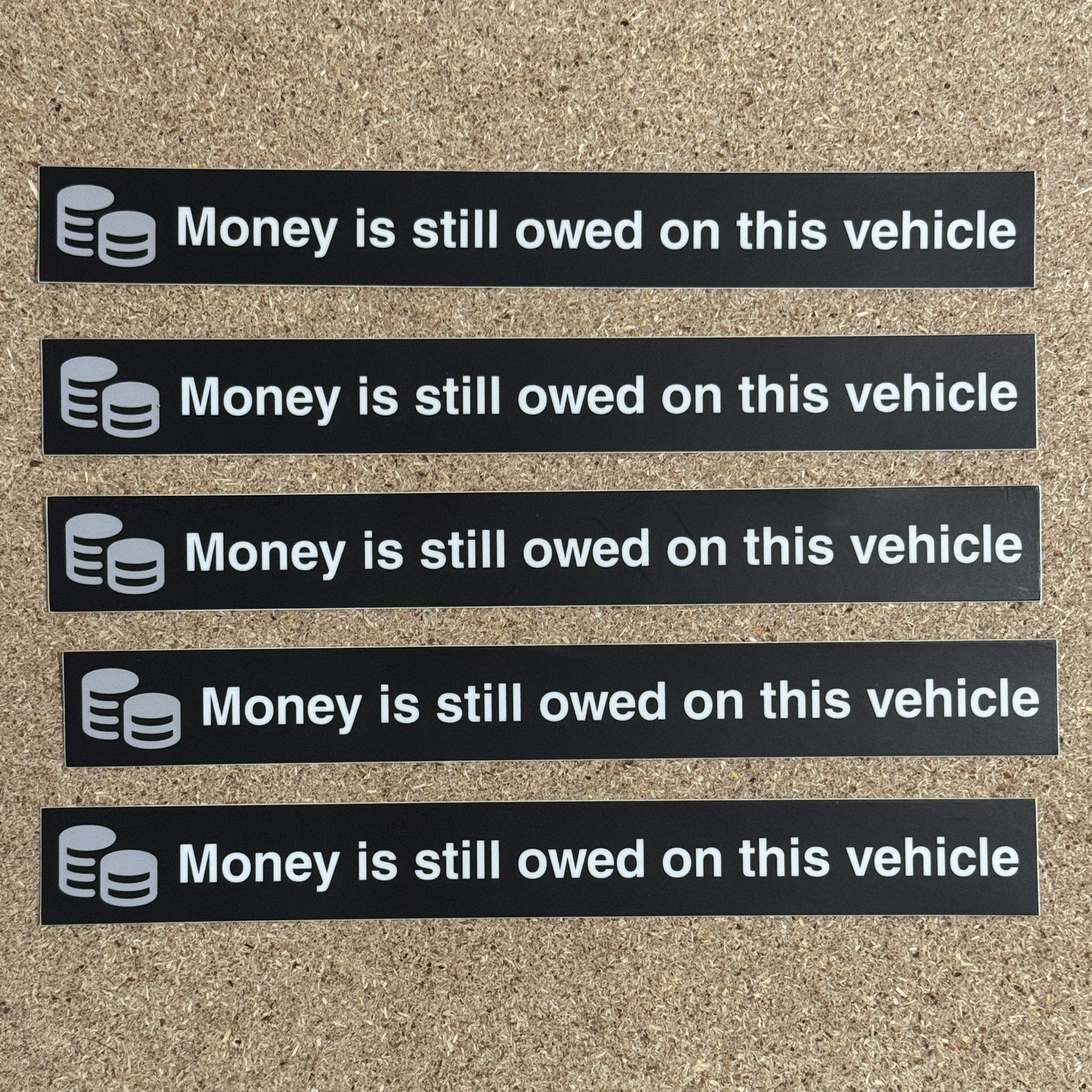 Money Is Still Owed On This Vehicle Sticker