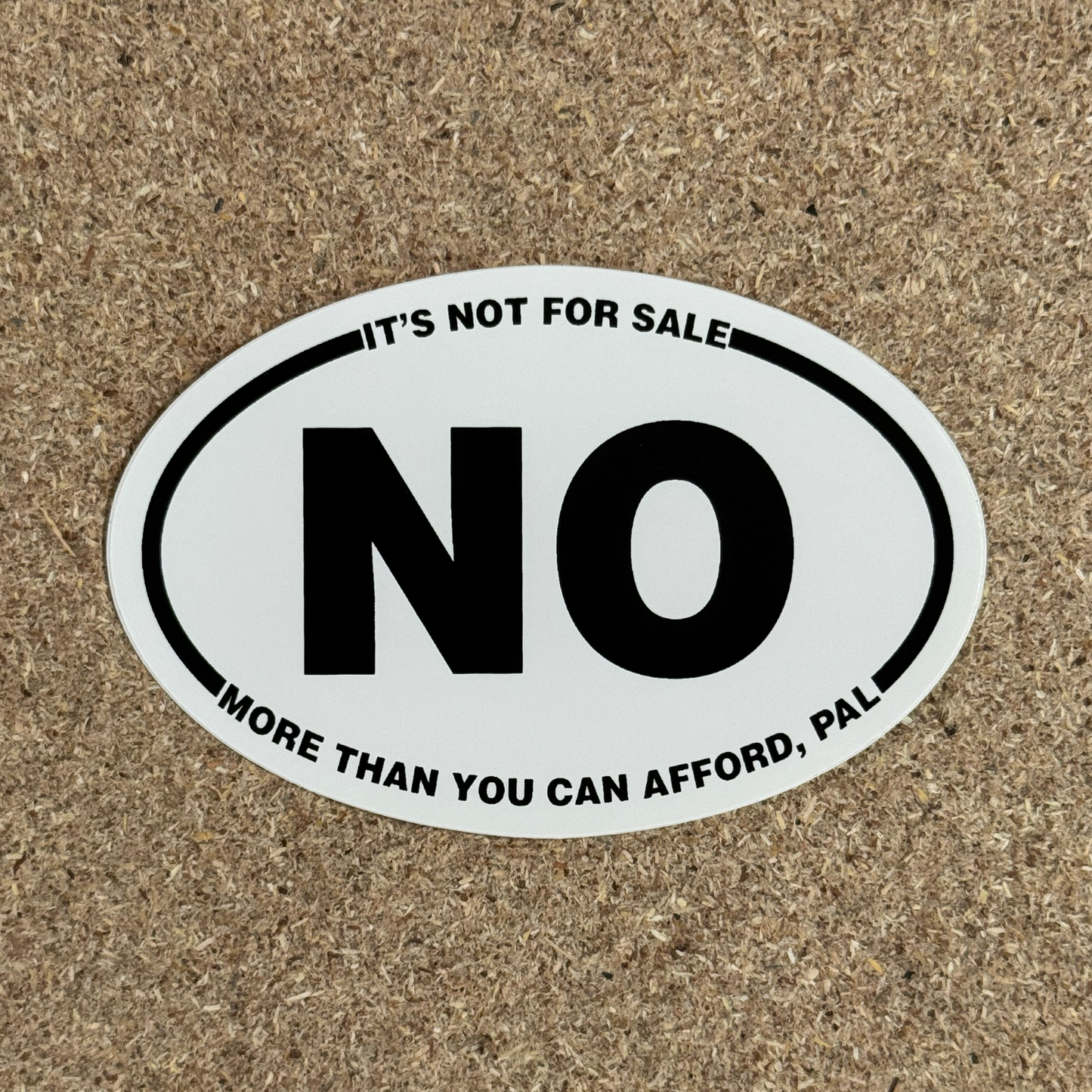 No, It's Not For Sale Sticker