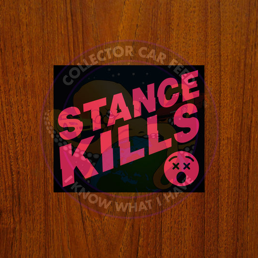 Stance Kills Sticker (v1)